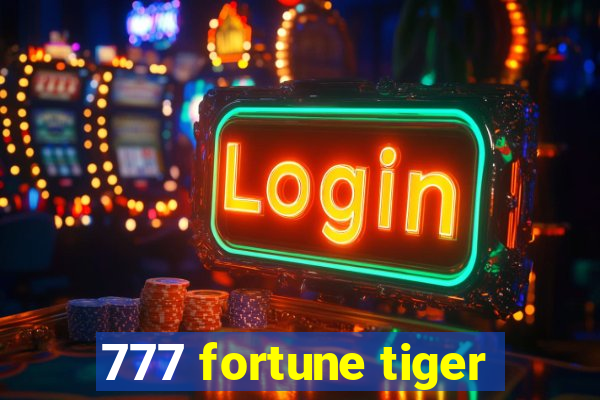 777 fortune tiger
